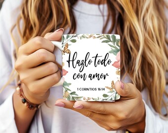 Tasse mit Blumenmuster Acuarela con Verso Bíblico en Español Hazlo todo con amor 1 Corintios 16:14, Diseño Cristiano para Taza 11oz / 15oz, PNG-Tasse