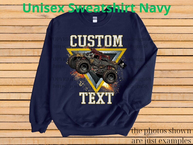 May include: Navy blue unisex sweatshirt with a custom design. The design features a monster truck graphic inside a yellow triangle, with the words "CUSTOM TEXT" in white. The text "Unisex Sweatshirt Navy" is at the top.