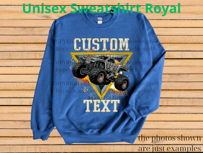 May include: Royal blue unisex sweatshirt with a custom design. The design features a monster truck graphic inside a yellow triangle, with the word "CUSTOM" above and "TEXT" below. The text "Unisex Sweatshirt Royal" is at the top.