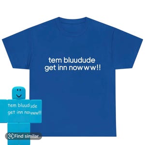tem bluulude get in nowww shirt,  Roblox, Hacker, Forsaken, Gamer Apparel, Gaming T-Shirt for Gamers, Unisex Tee