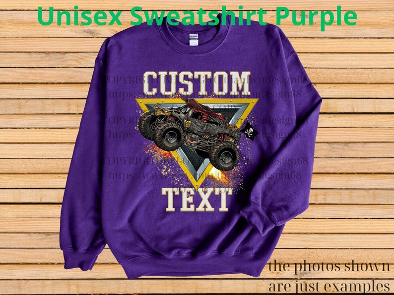 May include: A purple unisex sweatshirt featuring a custom design. The design includes a monster truck graphic within a yellow triangle, with the words "CUSTOM TEXT" in white block letters. The sweatshirt has long sleeves.
