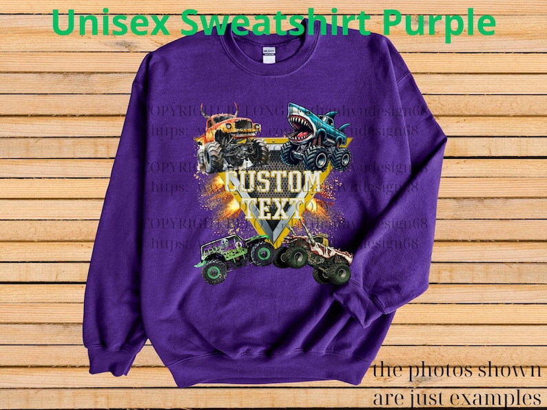 May include: A purple unisex sweatshirt featuring a graphic of monster trucks. The design includes a shark-themed truck and the text "CUSTOM TEXT" in a yellow and white design. The text "Unisex Sweatshirt Purple" is at the top.