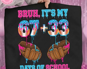Bruh It's My 67+33 Days Of School Png, Baseball Drip Ice Cream, Funny Boys Kids 100th Day Of School Png, 100 Days Of School Shirt Design