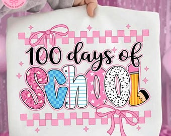 100 Days of School Png, Coquette Bow Png, 100th Day Of School Girls Png, Preppy Doodle Png, Teacher Png, Student Png, Digital Download