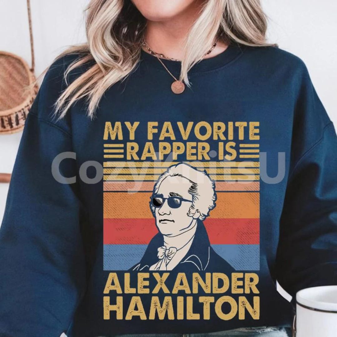 My Favorite Rapper is Hamilton Shirt, Funny Hamilton Musical Quote Tee ...