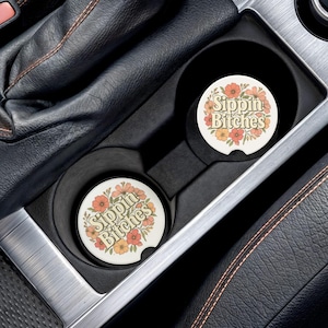 Sarcastic Car Coaster, Soapstone Car Coaster Sippin Bitches, Car Accessory, Car Decor, Fun Gift for Friends, Road Trip Essentials, Car Gift