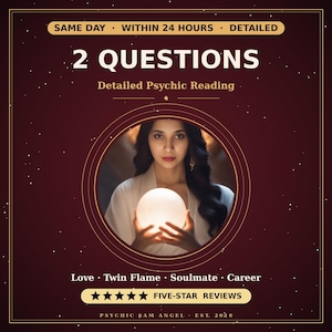 May include: A maroon graphic with a woman holding a glowing orb, advertising a detailed psychic reading. Text includes "2 QUESTIONS", "Love, Twin Flame, Soulmate, Career", and "FIVE-STAR REVIEWS". The image also states "SAME DAY - WITHIN 24 HOURS - DETAILED".