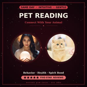 May include: A maroon graphic with the text "PET READING" and "Connect With Your Animal." It features a woman holding a glowing orb and a light orange kitten. The text "FIVE-STAR REVIEWS" is also present.