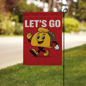 Bandiera da giardino "Let's Go Funny Taco", decorazione da giardino rossa con cartoni animati per barbecue, striscione estivo per cibo all'aperto, bandiera da casa con umorismo politico.