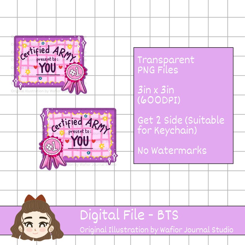 May include: Two purple and pink "Certified ARMY" digital files, each with a pink ribbon and the text "present to: YOU". The image also includes text that says "Transparent PNG Files", "3in x 3in", and "Get 2 Side (Suitable for Keychain)".