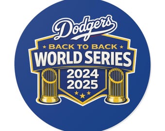 Dodgers Back to Back World Series 2024 2025 Round Vinyl Sticker