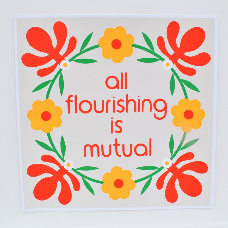 All Flourishing Is Mutual Silkscreen Print Art Original Hand Printed Shipping Included image 10
