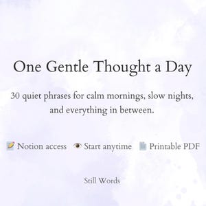 Une pensée douce par jour – 30 invites apaisantes | PDF imprimable + modèle de notion pour des moments de calme et de clarté émotionnelle