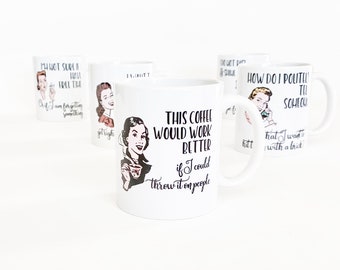 Witty Women Coffee Mug - Retro Housewife Humor - Gift For Friends - Funny Coworker Gift - Vintage Charm