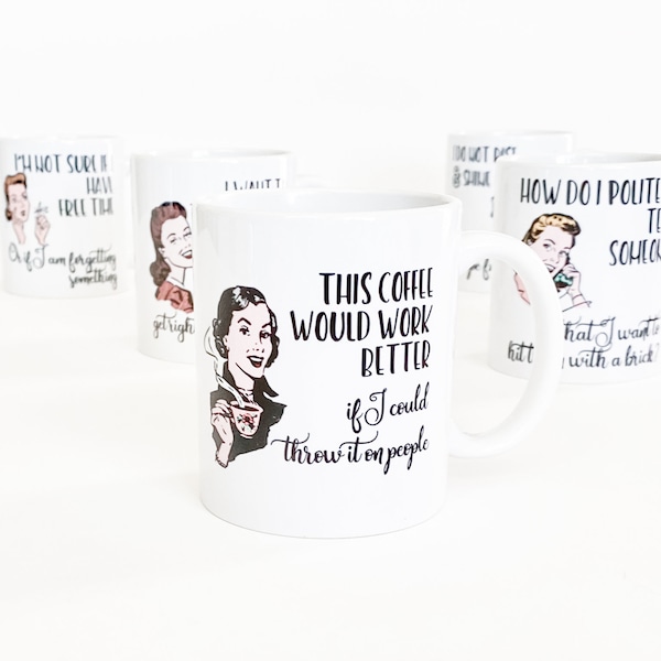 Witty Women Coffee Mug - Retro Housewife Humor - Gift For Friends - Funny Coworker Gift - Vintage Charm