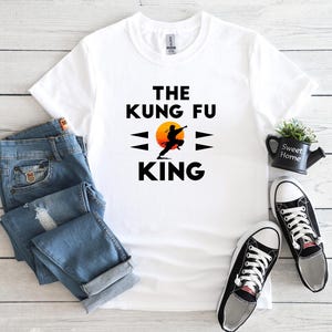 Camiseta de luta The Kung Fu King, camiseta engraçada de Kung Fu para lutador, presente para artes marciais, camiseta masculina, camiseta de karatê, presente, camiseta unissex