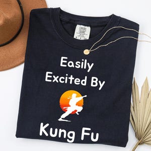 Gemakkelijk opgewonden door kungfu-vechtenshirt grappig kungfu-shirt voor vechter cadeau voor vechtsporten T-shirt, karate shirt cadeau T-shirt uniseks