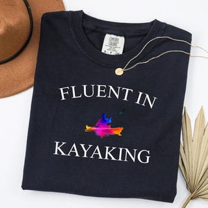 Camisa Fluent In Kayaking, Presente para Caiaque, Top para Caiaque, Presente para Caiaque, Presente para Rafting, Top para Rafting, Camisa para Canoa, Camisa para Rafting, Caiaque