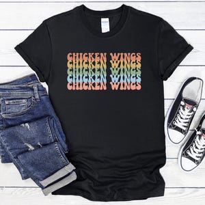 Colorful Bold Chicken Wings T-Shirt, Chicken Wing Shirt, Wings Lover Shirt, Chicken Wings, Buffalo Wings, Fried Chicken Lover, Hot Wings