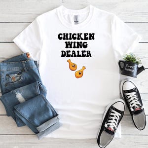 Chicken Wing Dealer T-Shirt, Chicken Wing Shirt, Wings Lover Shirt, Chicken Wings, Buffalo Wings, Fried Chicken Lover, Hot Wings