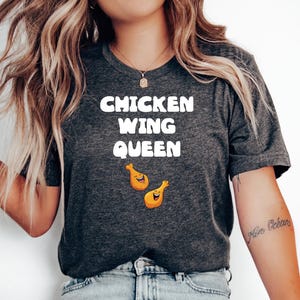 Chicken Wing Queen T-Shirt, Chicken Wing Shirt, Wings Lover Shirt, Chicken Wings, Buffalo Wings, Fried Chicken Lover, Hot Wings