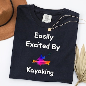 Camisa para se empolgar facilmente com caiaque, presente para caiaque, camiseta para caiaque, presente para caiaque, presente para rafting, camiseta para rafting, camisa para canoa, camiseta para rafting