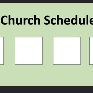 Könnte beinhalten: Ein grünes und weißes Schild mit dem Kirchenprogramm mit dem Text "Church Schedule" oben und vier leeren Kästchen darunter.
