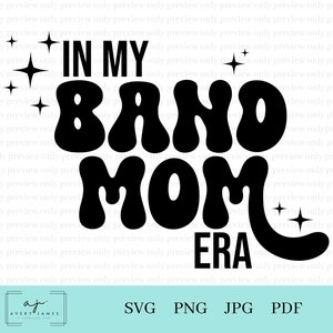 In My Band Mom Era, Band Mom svg, Band Mama svg png, Era svg, Band Mom Life svg png, Band Mom Shirt svg