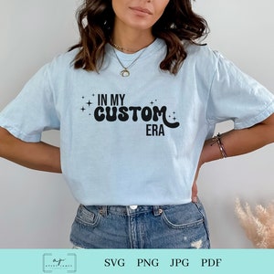 In My Personalized Era Svg, In My Custom Era PNG, In My Era SVG, Custom In My Era Svg Png, Trendy Custom Era PNG, Custom Png Svg Design