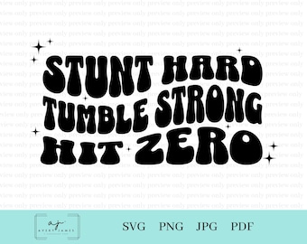 Cheerleading SVG, Stunt Hard, Tumble Strong, Hit Zero (Digital Files)