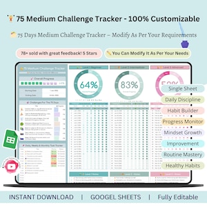 May include: A digital 75-day challenge tracker displayed on a laptop screen. The tracker is customizable and designed for Google Sheets. The screen shows progress indicators, challenge categories, and the text "75 Medium Challenge Tracker - 100% Customizable."