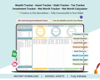May include: A digital spreadsheet displayed on a laptop screen. The spreadsheet is a financial tracker with sections for wealth, assets, debt, taxes, investments, net worth, and net worth calculations. Text includes "7 Trackers in One" and "Fully Customizable to Your Needs."