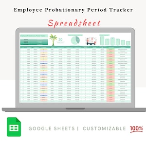 May include: A laptop screen displaying a Google Sheets spreadsheet titled "Employee Probationary Period Tracker". The spreadsheet has columns for employee name, start date, probation period, and performance reviews. The spreadsheet is customizable and 100% Google Sheets compatible.