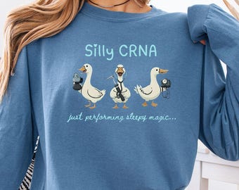 Silly Goose CRNA Shirt, Nurse Anesthetist Tee, Certified Nurse Anesthetist Sweatshirt, CRNA Gift