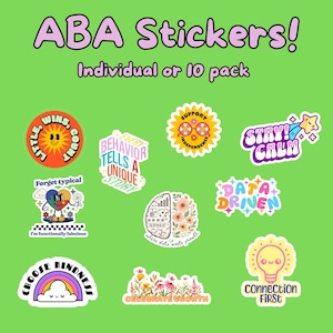 May include: A collection of colorful ABA stickers with various designs and phrases, including "Little Wins Count," "Stay Calm," and "Data Driven." The stickers are available individually or in a 10-pack, set against a bright green background.