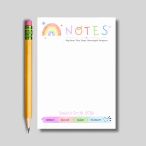May include: A yellow pencil next to a white notepad featuring a pastel rainbow, the text "NOTES", "Big ideas. Tiny Steps. Meaningful Progress.", "Danielle Smith, BCBA", and a colorful bar with the words "OBSERVE", "ANALYZE", "ADJUST", "CELEBRATE".
