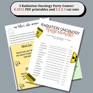 May include: Three printable party games for a Radiation Oncology event. The games include a "Who's Who" quiz, an "Unscramble" game, and a patient care themed game. The printables are 8.5x11 inches and cut outs are 3.5 x 5 inches.
