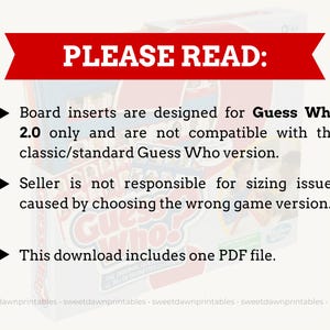 May include: A red banner with the text "PLEASE READ:" over a Guess Who game box. The text below the banner states the board inserts are for Guess Who 2.0 only, not the classic version. It also mentions sizing issues and a PDF file.