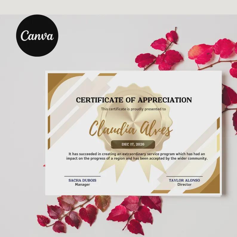 May include: A certificate of appreciation with gold accents and text. The certificate reads "CERTIFICATE OF APPRECIATION" and is presented to "Claudia Alves" on "DEC 17, 2026". The certificate is signed by Sacha Dubois, Manager, and Taylor Alonso, Director.