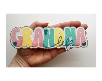 Grandma Scrapbook title embellishment grandmas life grandkids theme . A premade paper piecing for scrapbooks and cards by mytearbears Kira