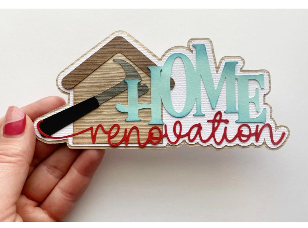 Home Renovation Scrapbook Title , A Premade Paper Piecing for Scrapbook
