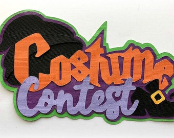 Scrapbook Die Cut title Costume Contest, Halloween theme. A premade paper piecing for scrapbook layouts or cards by my tear bears kira