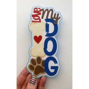 Dog Scrapbook embellishment  title Love my dog vertical style. A premade paper piecing for scrapbooks by my tear bears kira