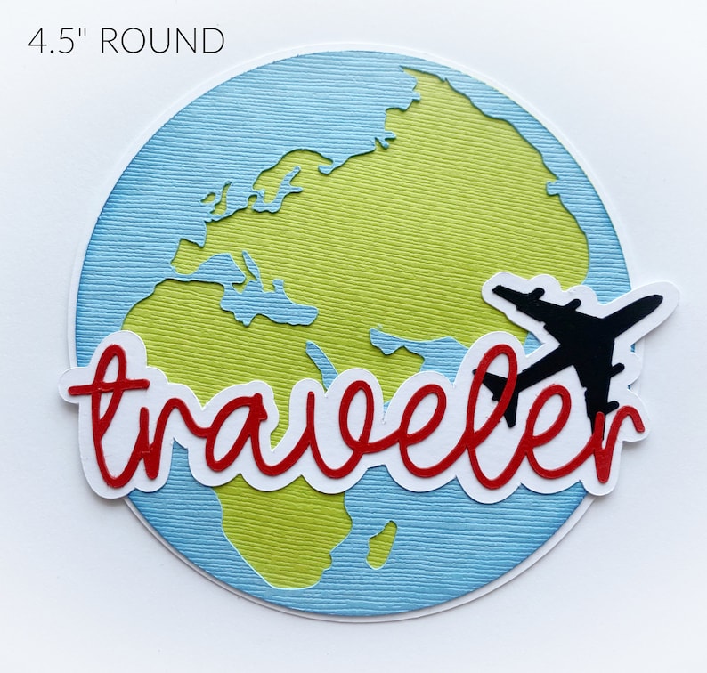 May include: A 4.5 inch round paper craft featuring a green and blue globe with a red "traveler" word and a black airplane silhouette.