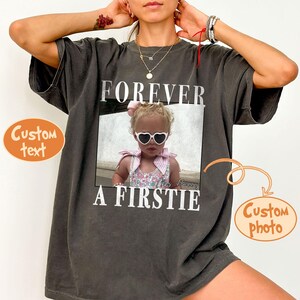 Personalised Forever A Firstie Shirt, Comfort Colors Custom Photo First Grade Teacher Shirt, First Grade Team Shirt, 1st Grade Teacher Gift