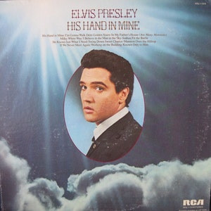 ELVIS PRESLEY - His Hand In Mine Lp With The JORDANAIRES 1960 Vintage Vinyl Record Album