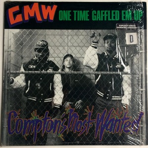 COMPTONS MOST WANTED - One Time Gaffled Them up 1990 Ep Original