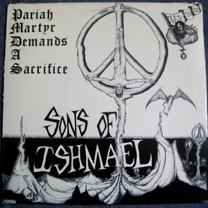 SONS OF ISHMAEL Pariah Martyr Demands a Sacrifice Lp 1987 Original Vintage Vinyl Record Album