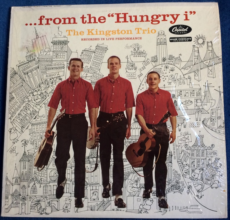 THE KINGSTON TRIO From the Hungry I 1959 Lp Original Vintage Vinyl Mono THE KINGSTON TRIO From the Hungry I 1959 Lp Original Vintage Vinyl Mono