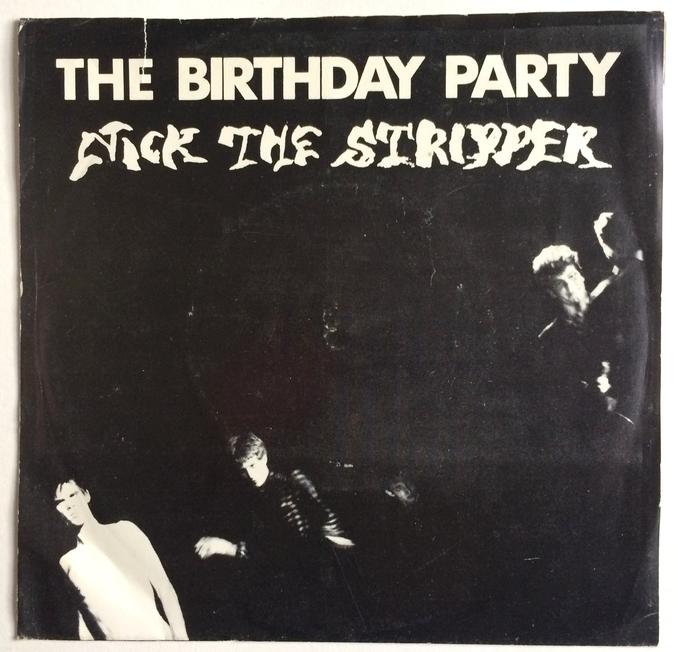 THE BIRTHDAY PARTY - Nick the Stripper 7 Inch Single 1981 Vintage